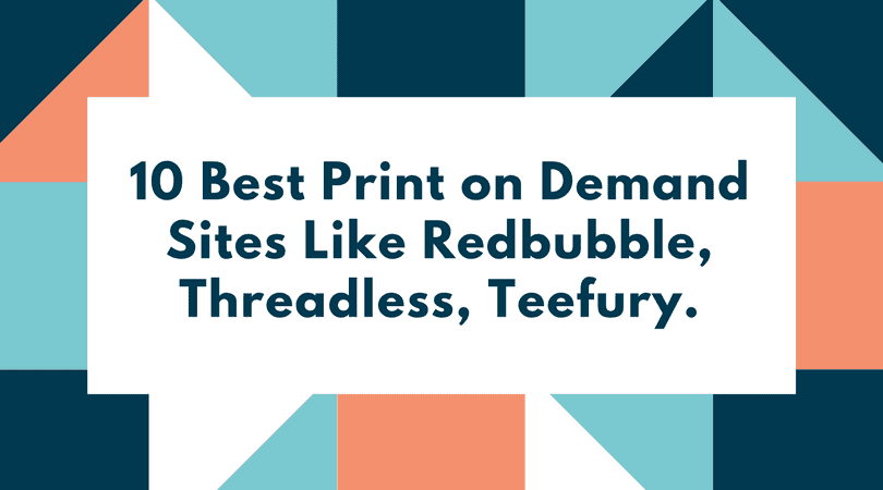 10-Best-Print-on-Demand-Sites-Like-Redbubble-Threadless-Teefury