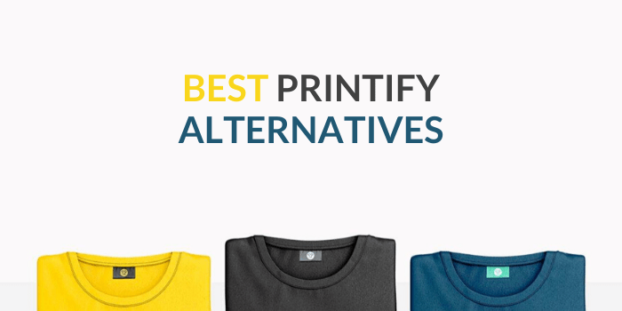Best-Printify-Alternatives