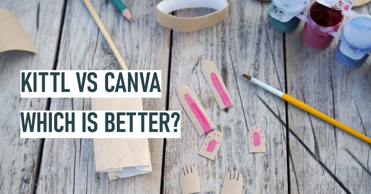 Kittl vs Canva - Which Is Better?